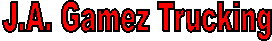 J.A. Gamez Trucking